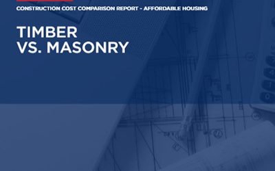 Timber vs. Masonry – Construction Cost Report on Affordable Housing