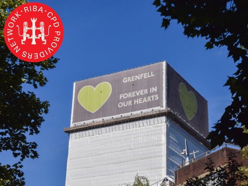 the Grenfell tower block displaying the Grenfell forever in our hearts statement on a banner around the top, overlaid with the RIBA CPD Assessed Material logo  